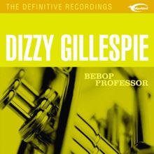 Dizzy Gillespie & his Orchestra: Jumpin' with Symphony Sid (Remastered 2002)