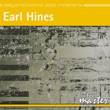 Earl Hines: Beyond Patina Jazz Masters: Earl Hines