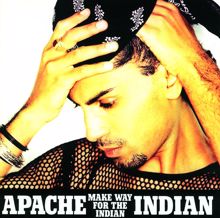 Apache Indian: Make Way For The Indian