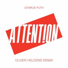 Charlie Puth: Attention (Oliver Heldens Remix)