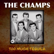 The Champs: Too Much Tequila (Remastered)