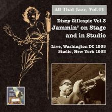 Dizzy Gillespie: All That Jazz, Vol. 43: Dizzy Gillespie, Vol. 3 – Jammin' on Stage & in Studio