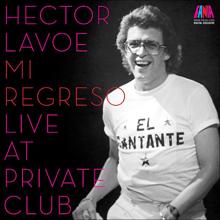 Héctor Lavoe: Mi Regreso: Live At The Private Club (Live)