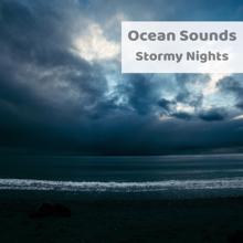 Ocean Sounds: Stormy Nights