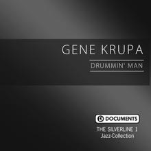 Gene Krupa: The Silverline 1 - Drummin' Man