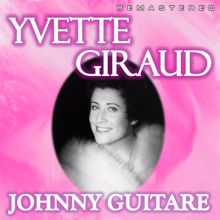 Yvette Giraud: Johnny Guitare (Remastered)