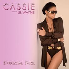 Cassie: Official Girl (feat. Lil' Wayne)