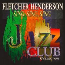 Fletcher Henderson: Sing, Sing, Sing