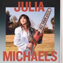 Julia Michaels: All Your Exes