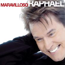 Raphael: Maravilloso Raphael