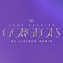 Mary J. Blige: Good Morning Gorgeous (DJ Licious Remix)