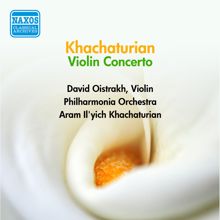 David Oistrakh: Khachaturian, A.I.: Violin Concerto (Oistrakh, Philharmonia, Khachaturian) (1954)