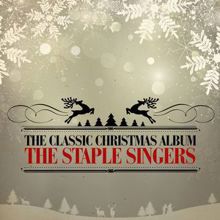 The Staple Singers: The Classic Christmas Album (Remastered)