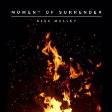 Nick Mulvey: Moment Of Surrender