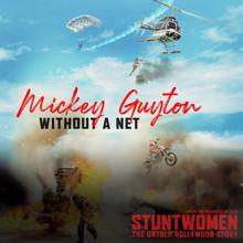 Mickey Guyton: Without A Net (From the Documentary Film 'Stuntwomen: The Untold Hollywood Story’)