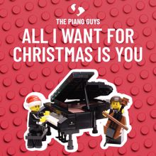 The Piano Guys: All I Want for Christmas is You