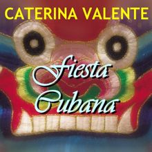 Caterina Valente: Fiesta Cubana