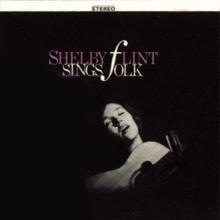 Shelby Flint: Shelby Flint Sings Folk