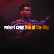 Robert Cray: Foul Play (Live At The BBC)