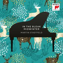 Martin Stadtfeld: In the Bleak Midwinter (Arr. for Piano by Martin Stadtfeld)