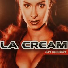 La Cream: Say Goodbye