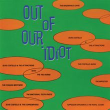 Elvis Costello: Out Of Our Idiot