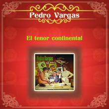 Pedro Vargas: El Tenor Continental