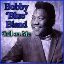 Bobby 'Blue' Bland: Call on Me