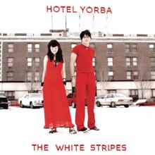 The White Stripes: Hotel Yorba (Live at Hotel Yorba)