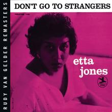 Etta Jones: Don't Go To Strangers (Rudy Van Gelder Remaster)