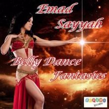 Emad Sayyah: Belly Dance Fantasies