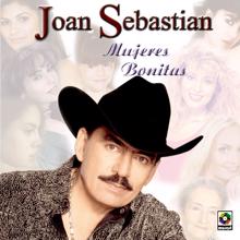 Joan Sebastian: Mujeres Bonitas