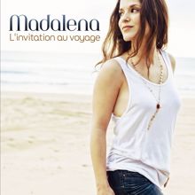 Madalena: L'Invitation Au Voyage