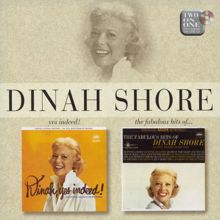 Dinah Shore: Dinah, Yes Indeed!/The Fabulous Hits Of