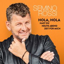 Semino Rossi: Hola, Hola - Hast Du heute Abend Zeit für mich