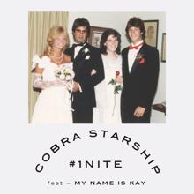 Cobra Starship: #1Nite (One Night) [feat. My Name Is Kay]