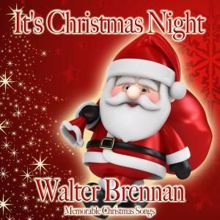 Walter Brennan: It's Christmas Night