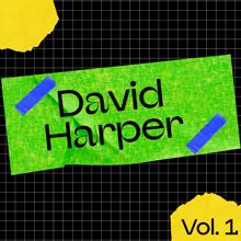 David Harper: David Harper, Vol. 1