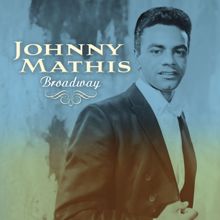 Johnny Mathis: Broadway