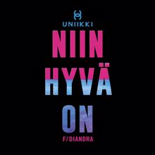 Uniikki, Diandra: Niin Hyvä On