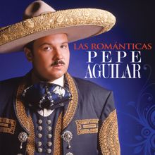 Pepe Aguilar: Las Románticas