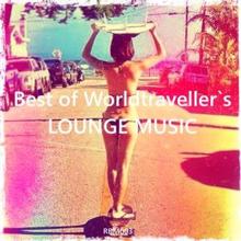 Worldtraveller: Best of Worldtraveller's Lounge Music