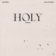 Justin Bieber, Chance The Rapper: Holy (Acoustic)