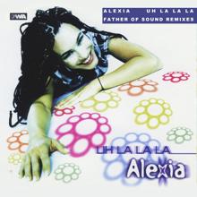 Alexia: Uh La La La (F.O.S. Remix)