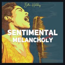 Billie Holiday: Sentimental and Melancholy