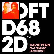 David Penn, Bemendé: Reachin Out (feat. Bemendé)