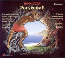 Bramwell Tovey: Polypheme: Act II Tableau 3: Scene 1: J'ai du garder la ferne, ou le travail est rude (Galatee, Acis)