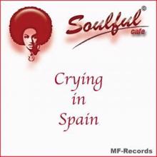 Soulful Cafe: Crying in Spain