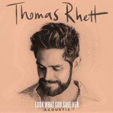 Thomas Rhett: Look What God Gave Her (Acoustic) (Look What God Gave HerAcoustic)