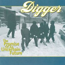 Digger: The Promise Of An Uncertian Future